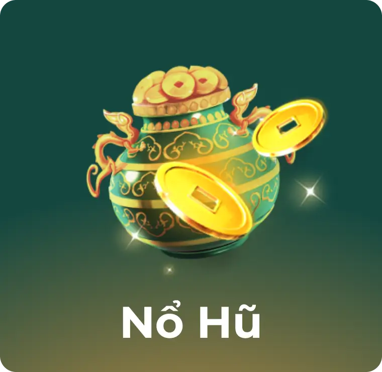 Sảnh cược Nổ Hũ